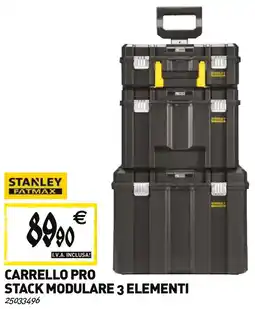 Tecnomat Stanley fatmax carrello pro stack modulare 3 elementi offerta