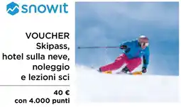 Esselunga Snowit voucher Skipass, hotel sulla neve, noleggio e lezioni sci offerta