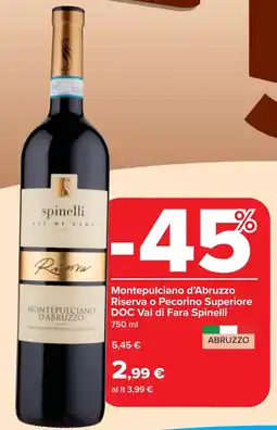 Carrefour Market Montepulciano d'Abruzzo Riserva o Pecorino Superiore DOC Val di Fara Spinelli offerta