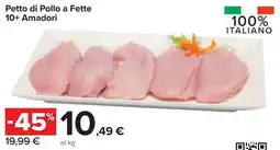 Carrefour Market Petto di Pollo a Fette 10+ Amadori offerta