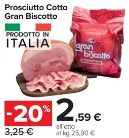Carrefour Market Prosciutto Cotto Gran Biscotto offerta