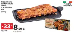 Carrefour Ribs di Suino Lenta Cottura al BBQ o Rosmarino Aia offerta
