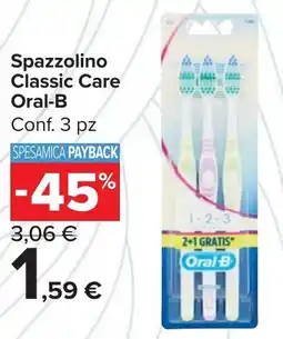 Carrefour Market Spazzolino Classic Care Oral-B offerta