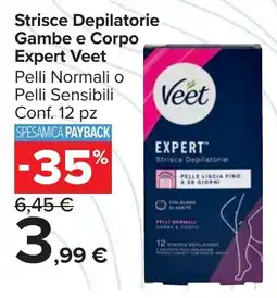 Carrefour Market Strisce Depilatorie Gambe e Corpo Expert Veet offerta