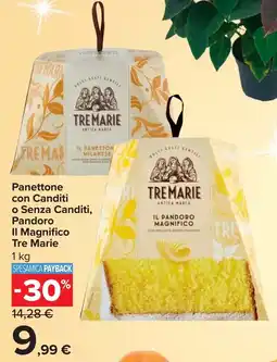 Carrefour Market Panettone con Canditi o Senza Canditi, Pandoro II Magnifico Tre Marie offerta