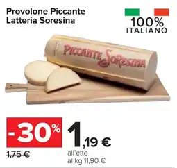 Carrefour Provolone Piccante Latteria Soresina offerta