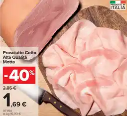 Carrefour Prosciutto Cotto Alta Qualità Motta offerta