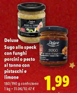 Lidl Deluxe Sugo allo speck con funghi porcini o pesto al tonno con pistacchi e limone offerta