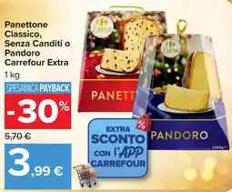 Carrefour Panettone Classico, Senza Canditi o Pandoro Carrefour Extra offerta