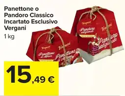 Carrefour Panettone o Pandoro Classico Incartato Esclusivo Vergani offerta