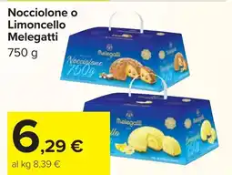 Carrefour Nocciolone o Limoncello Melegatti offerta
