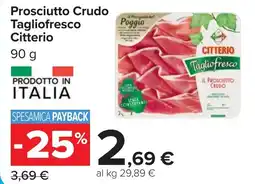Carrefour Prosciutto Crudo Tagliofresco Citterio offerta