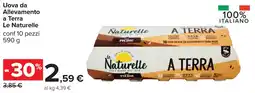Carrefour Uova da Allevamento a Terra Le Naturelle offerta