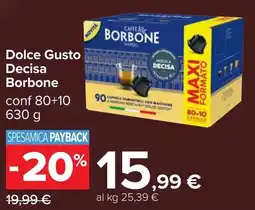 Carrefour Dolce Gusto Decisa Borbone offerta