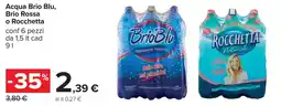 Carrefour Acqua Brio Blu, Brio Rossa o Rocchetta offerta