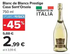 Carrefour Blanc de Blancs Prestige Casa Sant'Orsola offerta