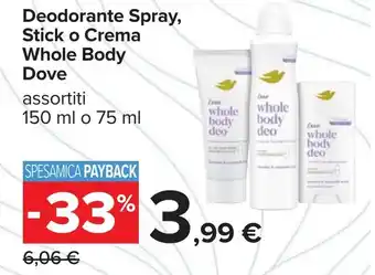 Carrefour Deodorante Spray, Stick o Crema Whole Body Dove offerta