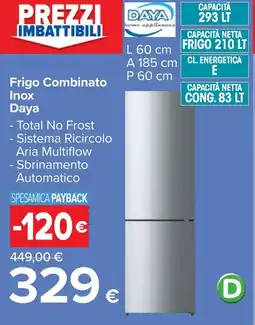 Carrefour Frigo Combinato Inox Daya offerta