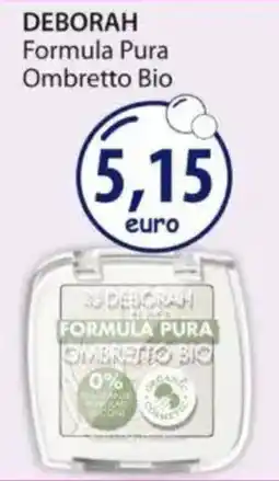Acqua & Sapone DEBORAH Formula Pura Ombretto Bio offerta