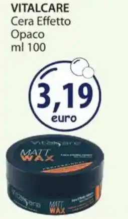Acqua & Sapone VITALCARE Cera Effetto Opaco offerta