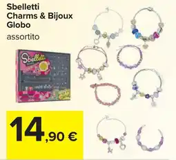 Carrefour Sbelletti Charms & Bijoux Globo offerta
