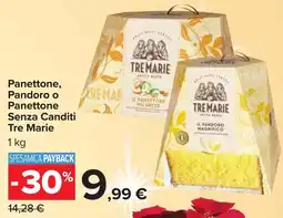 Carrefour Panettone, Pandoro o Panettone Senza Canditi Tre Marie offerta