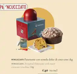 Prezzemolo e Vitale PA'NCUCCIATO Panettone con semola dolce di cous-cous offerta