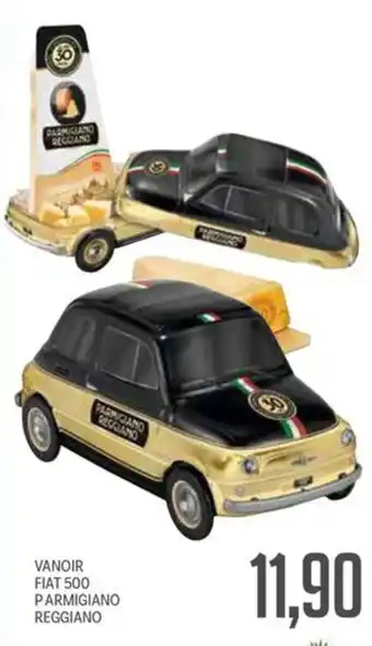 Vanoir fiat 500 parmigiano reggiano