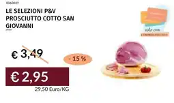Prezzemolo e Vitale Le selezioni p&v prosciutto cotto san giovanni offerta