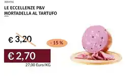 Prezzemolo e Vitale Le eccellenze p&v mortadella al tartufo offerta