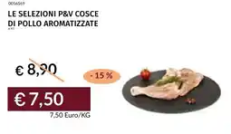 Prezzemolo e Vitale Le selezioni p&v cosce di pollo aromatizzate offerta