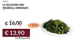 Prezzemolo e Vitale Le selezioni p&v friarielli ripassati offerta
