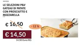 Prezzemolo e Vitale Le selezioni p&v gateau di patate con prosciutto e mozzarella offerta