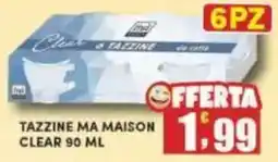 Maury's Tazzine ma maison CLEAR 6 pz offerta