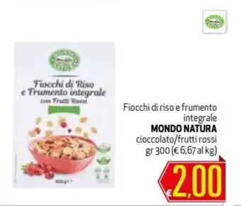 Maxi Supermercati Mondo Natura Fiocchi di riso e frumento integrale cioccolato/frutti rossi 300gr offerta