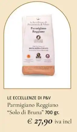 Prezzemolo e Vitale LE ECCELLENZE DI P&V Parmigiano Reggiano "Solo di Bruna" offerta