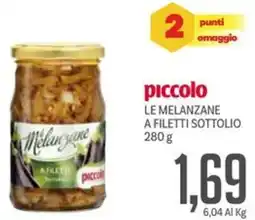 Supermercati Piccolo Piccolo le melanzane a filetti sottolio offerta