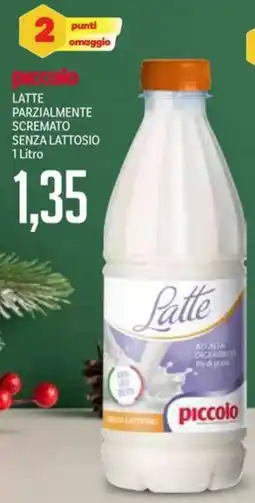 Supermercati Piccolo Piccolo latte parzialmente scremato senza lattosio offerta