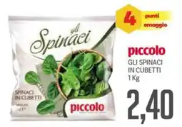 Supermercati Piccolo Piccolo gli spinaci in cubetti offerta