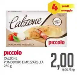 Supermercati Piccolo Piccolo calzone pomodoro e mozzarella offerta