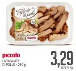 Supermercati Piccolo Piccolo la tagliata di pollo offerta