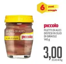 Supermercati Piccolo Piccolo filetti di alici distesi in olio di giraole offerta