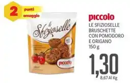 Supermercati Piccolo Piccolo le sfizioselle bruschette con pomodoro e origano offerta