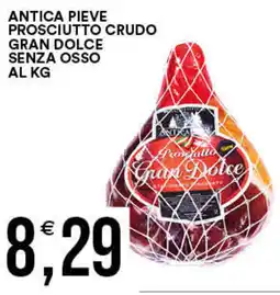 Vantaggio Cash&Carry Antica pieve prosciutto crudo gran dolce senza osso offerta
