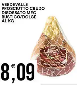 Vantaggio Cash&Carry Verdevalle prosciutto crudo disossato mec rustico/dolce offerta