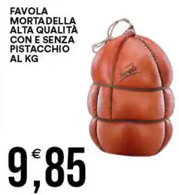 Vantaggio Cash&Carry Favola mortadella alta qualità con e senza pistacchio offerta