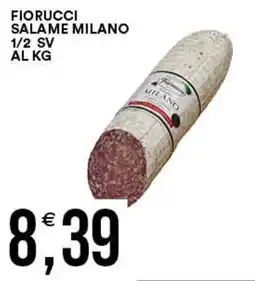 Vantaggio Cash&Carry Fiorucci salame milano 1/2 sv offerta