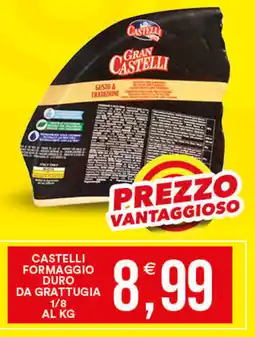 Vantaggio Cash&Carry Castelli gusto& tradizione da grattugia offerta