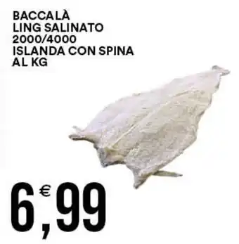 Vantaggio Cash&Carry Baccalà ling salinato 2000/4000 islanda con spina offerta
