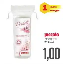Supermercati Piccolo Piccolo dischetti offerta